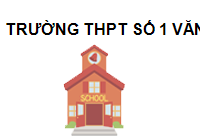 Trường THPT số 1 Văn Bàn